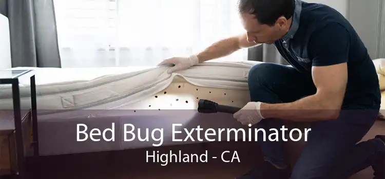 Bed Bug Exterminator Highland - CA