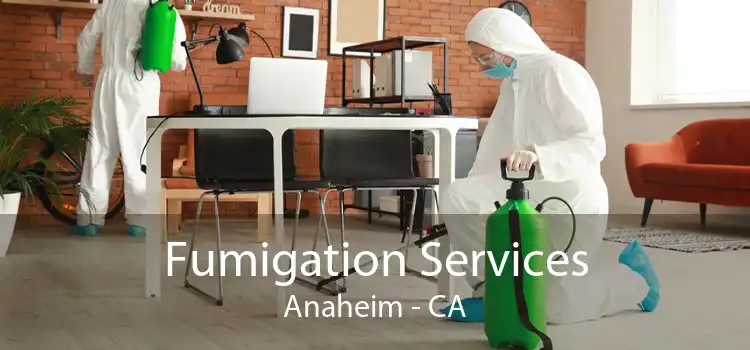 Fumigation Services Anaheim - CA