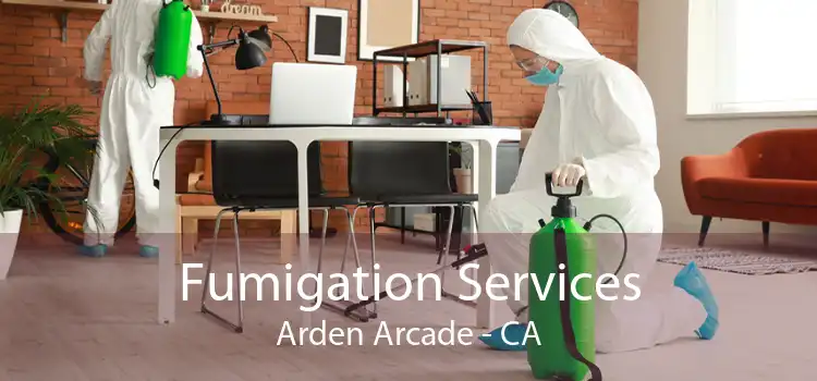 Fumigation Services Arden Arcade - CA