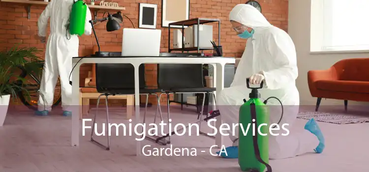 Fumigation Services Gardena - CA