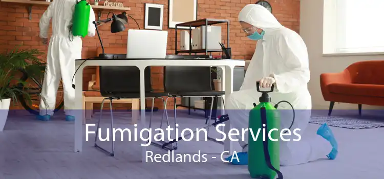 Fumigation Services Redlands - CA