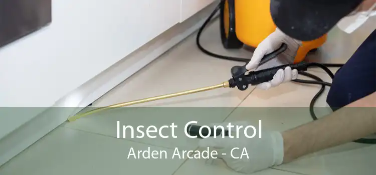 Insect Control Arden Arcade - CA