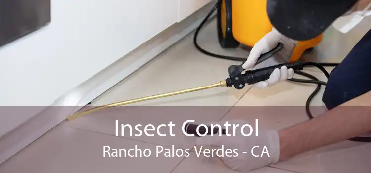 Insect Control Rancho Palos Verdes - CA