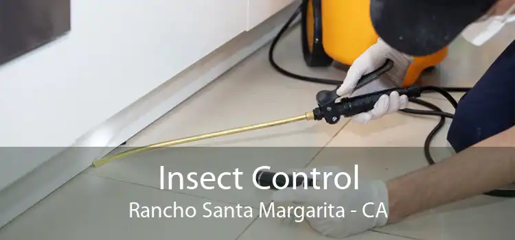 Insect Control Rancho Santa Margarita - CA