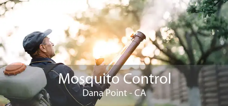 Mosquito Control Dana Point - CA