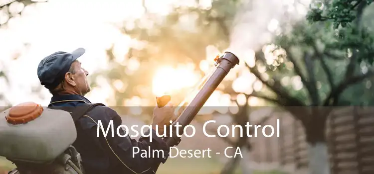 Mosquito Control Palm Desert - CA