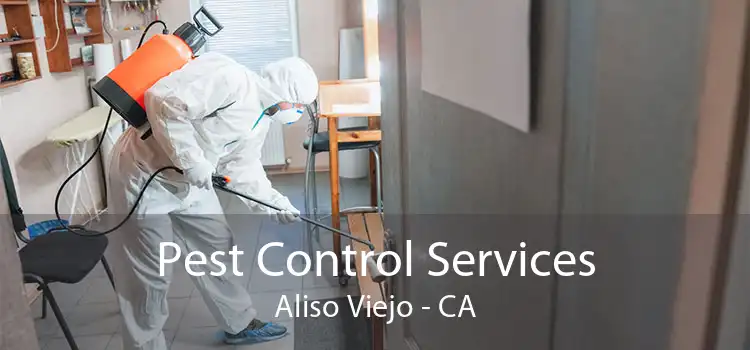 Pest Control Services Aliso Viejo - CA