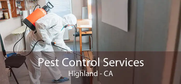 Pest Control Services Highland - CA
