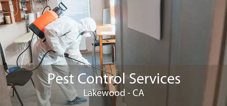 Pest Control Services Lakewood - CA