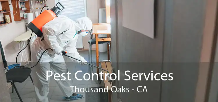 Pest Control Services Thousand Oaks - CA